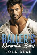 Baller's Surprise Baby by Lola Dean