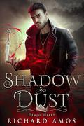Shadow & Dust (Demon Heart #2) by Richard Amos