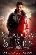 Shadow & Stars (Demon Heart #3) by Richard Amos