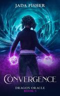Convergence (Dragon Oracle #9) by Jada Fisher