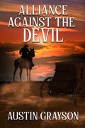 Alliance Against the Devil by Austin Grayson