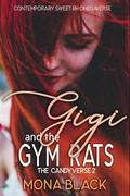 Gigi and the Gym Rats (The Candyverse #2) by Mona Black