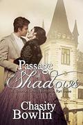 Passage of Shadows by Chasity Bowlin