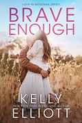 Brave Enough by Kelly Elliott