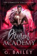 The Demon Academy: The Complete Collection by G. Bailey