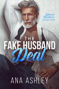 The Fake Husband Deal by Ana Ashley