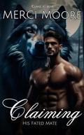 Claiming His Fated Mate (Clans At War #4) by Merci Moore