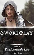 Swordplay (The Assassin's Kiss #2) by Ash Gray