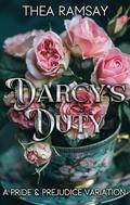 Darcy's Duty: A Pride and Prejudice Variation by Thea Ramsay