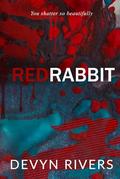 Red Rabbit (Red Rabbit #1) by Devyn Rivers