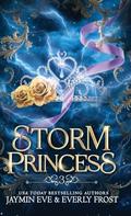 Storm Princess: Book 3 by Jaymin Eve, Everly Frost