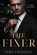 The Fixer by Tara Crescent
