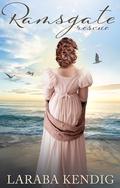 Ramsgate Rescue: A Ramsgate Pride and Prejudice Variation by Laraba Kendig