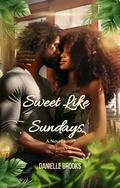 Sweet Like Sundays (Greenbrook Lovers #1) by Danielle Brooks