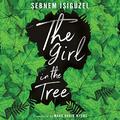 The Girl in the Tree by Soneela Nankani