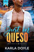 Just in Queso by Karla Doyle