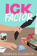 Ick Factor (Season of Revenge #5) by Morgan Elizabeth