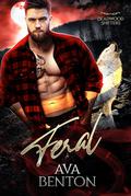 Feral (Deadwood Shifters #3) by Ava Benton