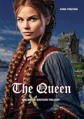 The Queen (Trilogy Sisters MacBride #1) by Kira Freitas