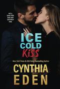 Ice Cold Kiss by Cynthia Eden
