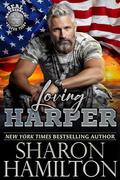 Loving Harper: SEAL Brotherhood: Silver Team by Sharon Hamilton