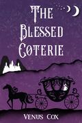 The Blessed Coterie (The Blessed Vessel #2) by Venus Cox