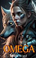 OMEGA : Rejected Mate Pregnancy Romance (Paranormal #1) by Julia R. Ward