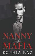 Nanny to the Mafia (The shadows of Cosa Nostra Chronicles #1) by Sophia Raz