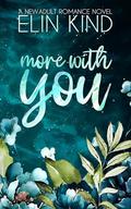 More with You: Friend with Benefits New Adult Romance (You #4) by Elin Kind