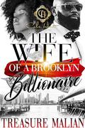 The Wife Of A Brooklyn Billionaire: An African American Romance by Treasure Malian