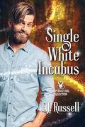 Single White Incubus by E.J. Russell