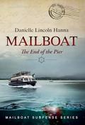 Mailboat I: The End of the Pier by Danielle Lincoln Hanna