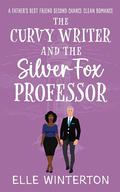 The Curvy Writer and the Silver Fox Professor (Pebble Point Sweet Romance #4) by Elle Winterton