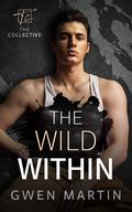 The Wild Within (The Collective #1) by Gwen Martin