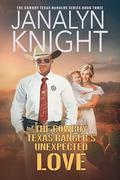 The Cowboy Texas Ranger's Unexpected Love (The Cowboy Texas Rangers Series #3) by Janalyn Knight