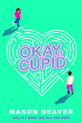 Okay, Cupid by Mason Deaver