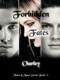 Forbidden Fates (Fates & Mates #2) by Charley