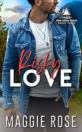 Risky Love (Pine Creek #3) by Maggie Mundy