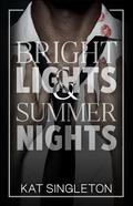 Bright Lights and Summer Nights by Kat Singleton