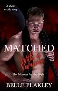 Matched With a Vampire: A Monster BDSM Erotica Short (Her Monster for the Night #1) by Belle Blakley