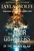 The Four Quarters of the World: A Novel of Romantic Adventure by Karen Mercury
