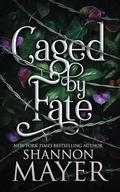 Caged by Fate by Shannon Mayer