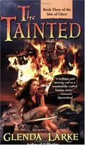 The Tainted (Isles of Glory #3) by Glenda Larke
