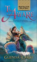 The Aware by Glenda Larke