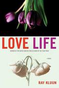Love Life: A Novel by Ray Kluun
