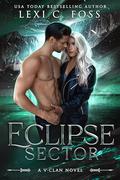 Eclipse Sector (V-Clan #3) by Lexi C. Foss