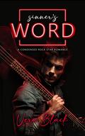 Sinner's Word: A Condensed Rock Star Romance (Sinner's Run #3) by Vera Black