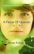 A Piece of Heaven by Shivani A. Singh