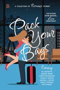 Pack Your Bags Anthology: Vacations Gone Wrong; Love Gone Right by HM Thomas