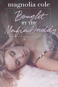 Bought by the Mafia Daddy by Magnolia Cole